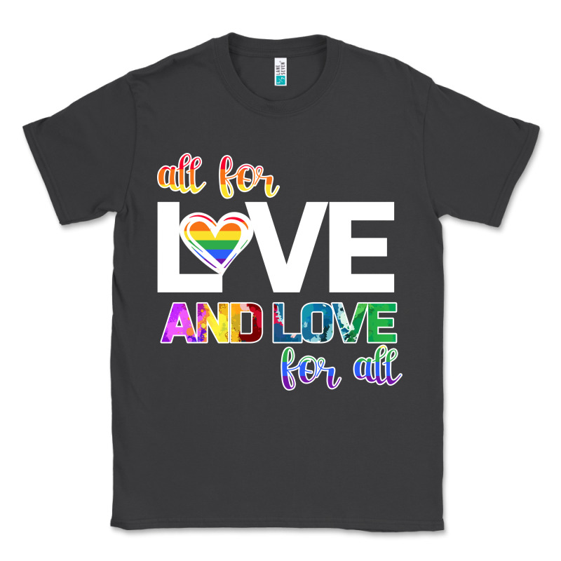 All For Love And Love For All Classic Tee by Bettercallsaul | Teevron