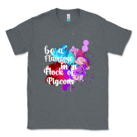 Charcoal Heather Be a Flamingo in a Flock of Pigeons Classic Tee - Bettercallsaul