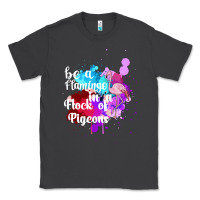 Smoke Be a Flamingo in a Flock of Pigeons Classic Tee - Bettercallsaul