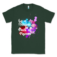 Sports Green Be a Flamingo in a Flock of Pigeons Classic Tee - Bettercallsaul