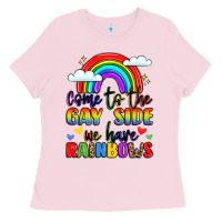 Bubblegum Pink come to the gay side we have rainbows Ladies Tee - LillyAllenDesigns