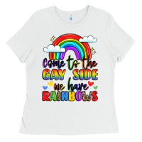 Come To The Gay Side We Have Rainbows Ladies Tee | Teevron