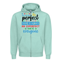 Seafoam Not everyone is perfect. There is always an imperf Zipper Hoodie - CowhideDigitalArt