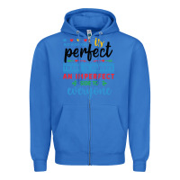 True Royal Not everyone is perfect. There is always an imperf Zipper Hoodie - CowhideDigitalArt