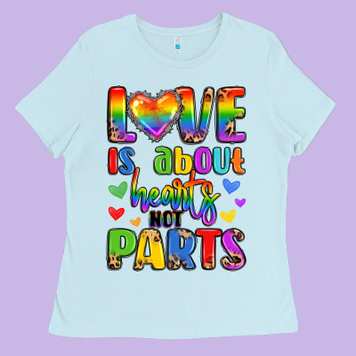 Love Is About Hearts Not Parts Ladies Tee Designed By Lillyallendesigns