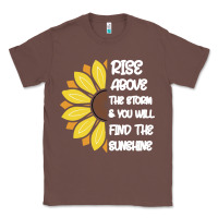 Chestnut Rise Above The Storm You Will F and The Sunshine Classic Tee - Bettercallsaul