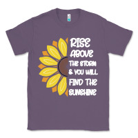 Lavender Rise Above The Storm You Will F and The Sunshine Classic Tee - Bettercallsaul