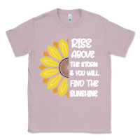 Lilac Rise Above The Storm You Will F and The Sunshine Classic Tee - Bettercallsaul