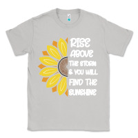 Moon Dust Rise Above The Storm You Will F and The Sunshine Classic Tee - Bettercallsaul