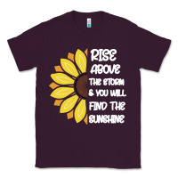 Plum Rise Above The Storm You Will F and The Sunshine Classic Tee - Bettercallsaul