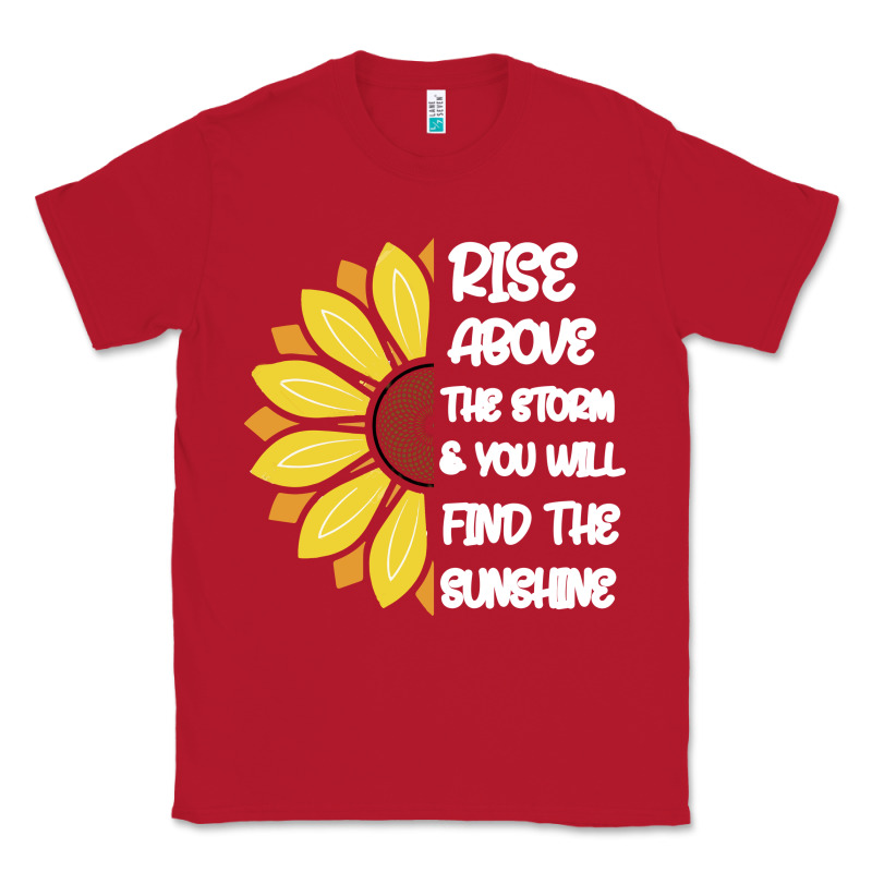 Rise Above The Storm You Will F And The Sunshine Classic Tee by Bettercallsaul | Teevron
