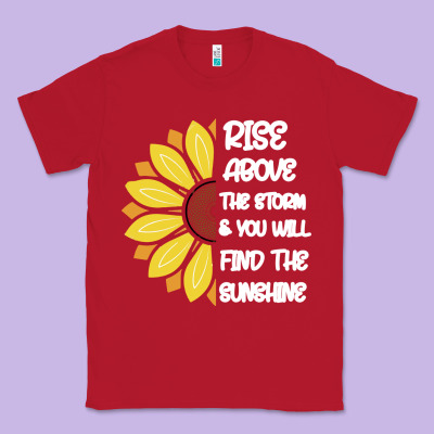 Rise Above The Storm You Will F And The Sunshine Classic Tee Designed By Bettercallsaul