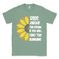 Sage Rise Above The Storm You Will F and The Sunshine Classic Tee - Bettercallsaul