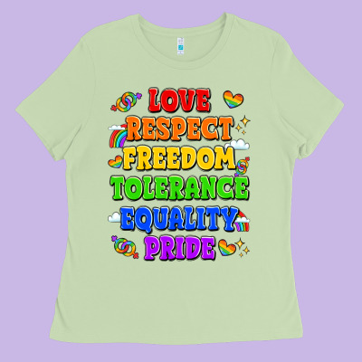 Love Respect Freedom Tolerance Equality Pride Ladies Tee Designed By Lillyallendesigns