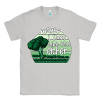 Moon Dust maybe i don't like you either Classic Tee - Bettercallsaul