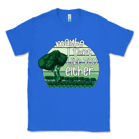 True Royal maybe i don't like you either Classic Tee - Bettercallsaul