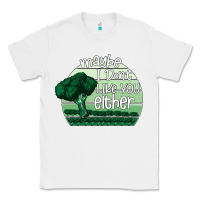 White maybe i don't like you either Classic Tee - Bettercallsaul
