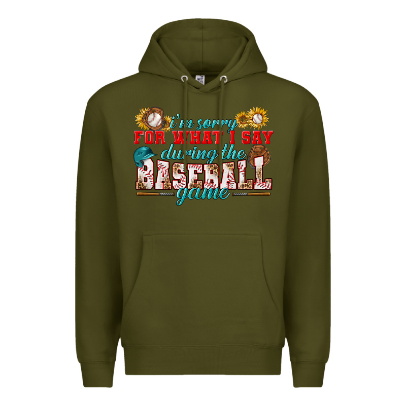 I'm Sorry For What I Say During The Baseball Game Premium Hoodie by BundleAndBundleShop | Teevron