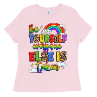 Bubblegum Pink be yourself everyone else in taken Ladies Tee - LillyAllenDesigns