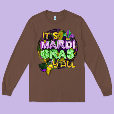 Its Mardi Gras Yall Long Sleeve Tee Designed By Cowgirlartshop