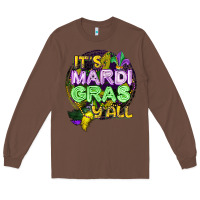 Chestnut its mardi gras yall Long Sleeve Tee - CowGirlArtShop