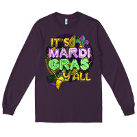 Plum its mardi gras yall Long Sleeve Tee - CowGirlArtShop