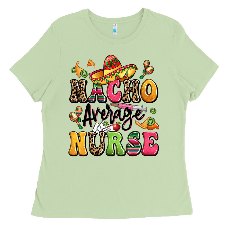 Nacho Average Nurse Ladies Tee by LillyAllenDesigns | Teevron