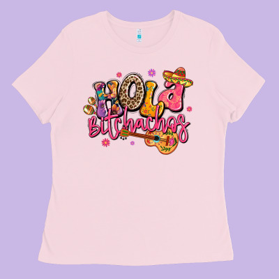 Hola Bitchachos Mexico Cinco De Mayo Ladies Tee Designed By Lillyallendesigns