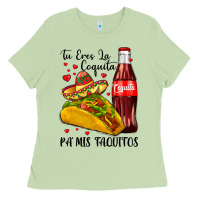 Matcha tu eres la coquita pa mis taquitos Ladies Tee - LillyAllenDesigns