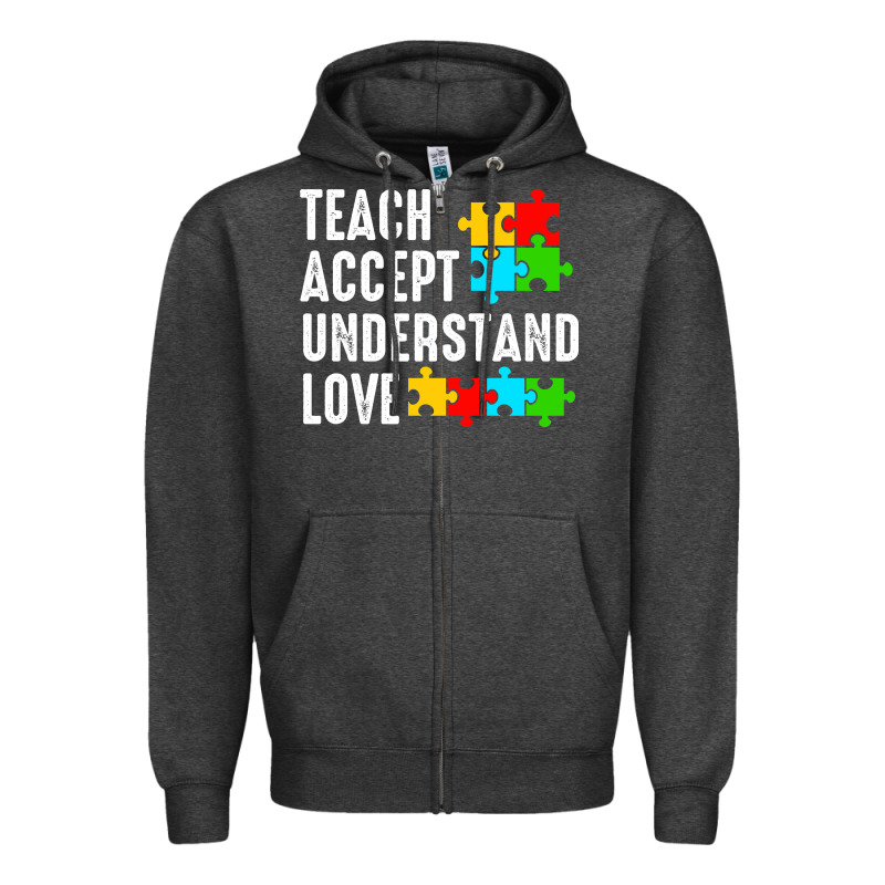 Teach Accept Understand Love Zipper Hoodie by CowhideDigitalArt | Teevron