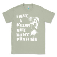 Matcha i aint a killer but dont push me Classic Tee - tuanDangUi