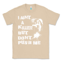 Mushroom i aint a killer but dont push me Classic Tee - tuanDangUi