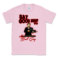 Bubblegum Pink say good night to the bad guy Classic Tee - tuanDangUi