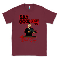 Burgundy say good night to the bad guy Classic Tee - tuanDangUi