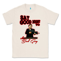 Natural say good night to the bad guy Classic Tee - tuanDangUi