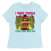 Baby Blue i want tequila little time with you Ladies Tee - LillyAllenDesigns