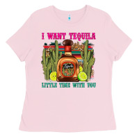 Bubblegum Pink i want tequila little time with you Ladies Tee - LillyAllenDesigns