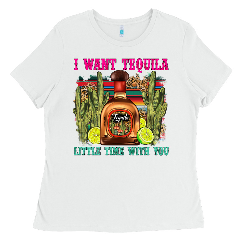 I Want Tequila Little Time With You Ladies Tee by LillyAllenDesigns | Teevron