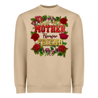 First My Mother Forever My Friend Mother's Day Heavyweight Sweatshirt | Teevron
