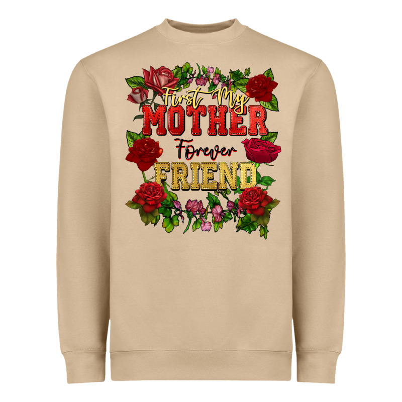 First My Mother Forever My Friend Mother's Day Heavyweight Sweatshirt by FaDigitalArtStudio | Teevron