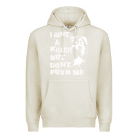 Oatmeal Heather i aint a killer but dont push me Premium Hoodie - tuanDangUi