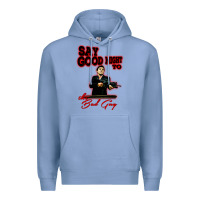 Colony Blue say good night to the bad guy Premium Hoodie - tuanDangUi