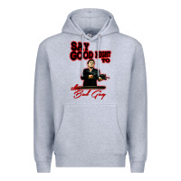 Heather Grey say good night to the bad guy Premium Hoodie - tuanDangUi