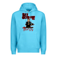 Ocean Blue say good night to the bad guy Premium Hoodie - tuanDangUi