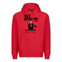 Red say good night to the bad guy Premium Hoodie - tuanDangUi