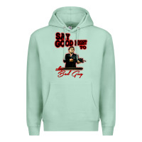 Seafoam say good night to the bad guy Premium Hoodie - tuanDangUi