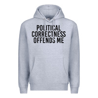 Heather Grey Political Correctness Offends Me Premium Hoodie - tuanDangUi