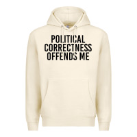 Tofu Political Correctness Offends Me Premium Hoodie - tuanDangUi
