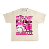 Sandshell In October We Wear Pink and Watch Baseball Urban Heavy Tee - texasbilliewilder