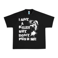 Black i aint a killer but dont push me Urban Heavy Tee - tuanDangUi